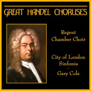 City of London Sinfonia, Gary Cole & Regent Chamber Choir