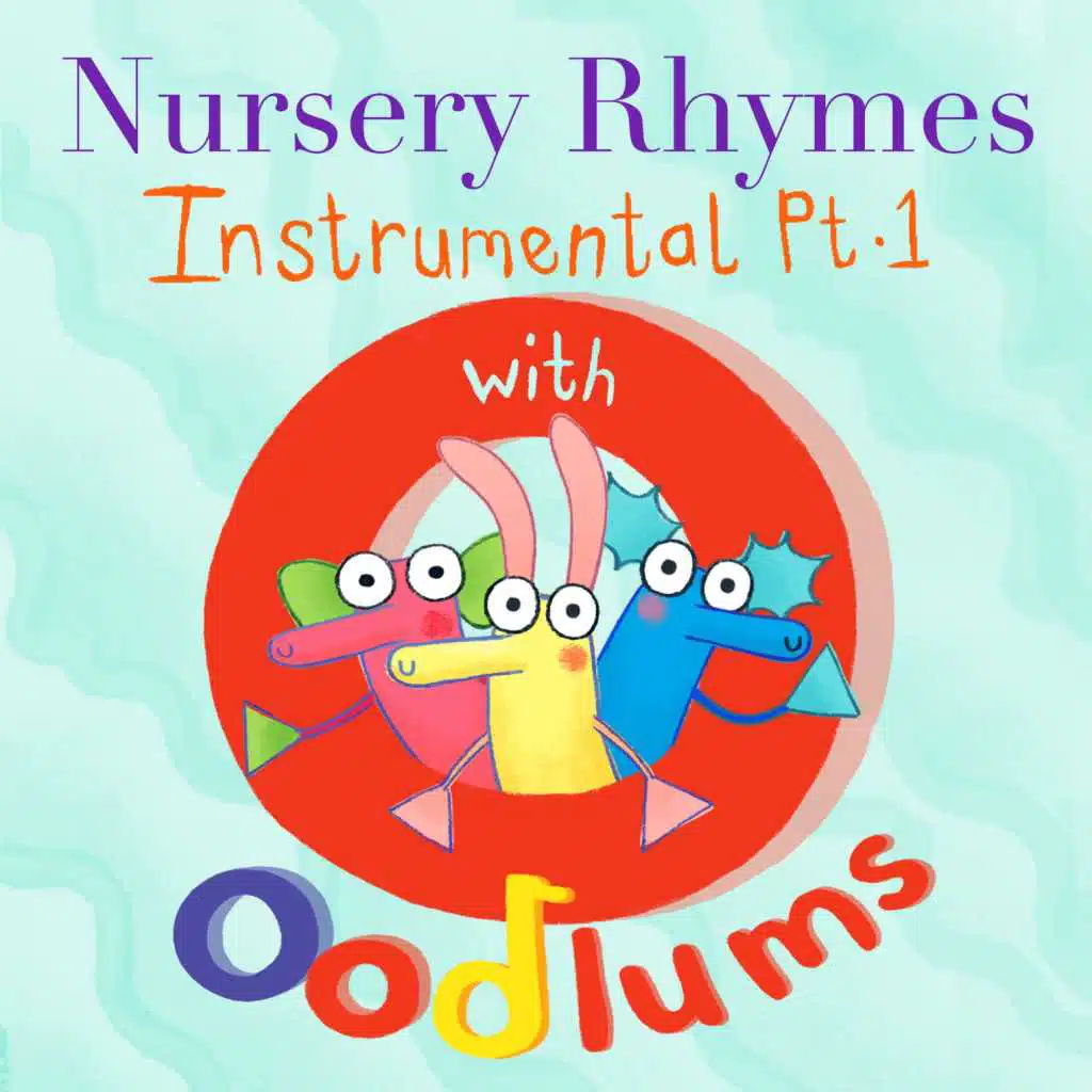 Nursery Rhymes with Oodlums (Instrumental), Pt. 1