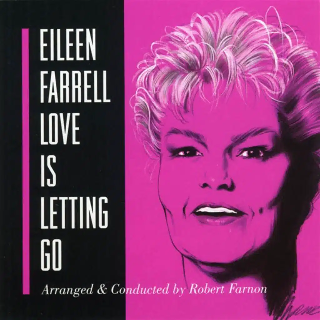 Farrell, Eileen: "Love Is Letting Go" - Popular Songs