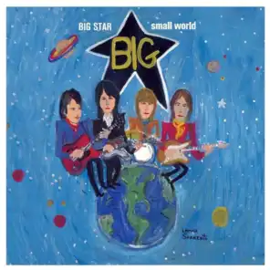Big Star Small World (Tribute to Big Star)