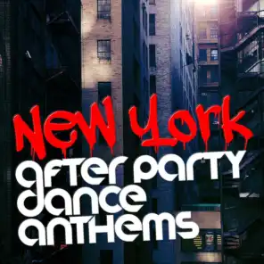 New York After Party: Dance Anthems