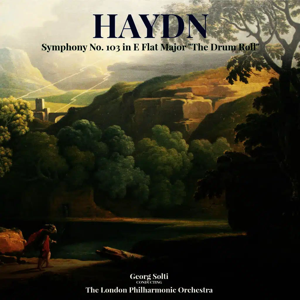 Haydn: Symphony No. 103 in E Flat Major "The Drum Roll"