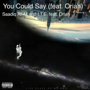 You Could Say (feat. Oriah)