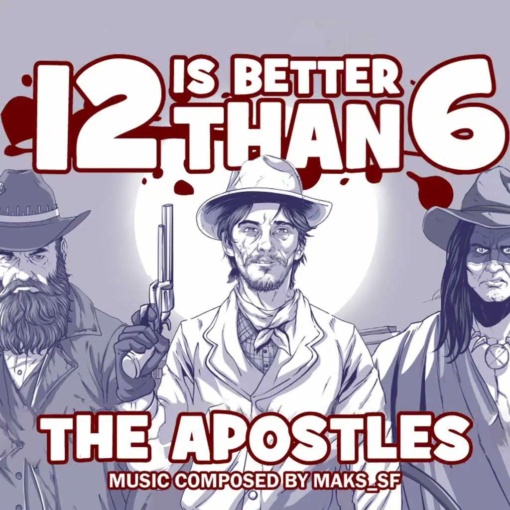12 is Better Than 6: The Apostles OST