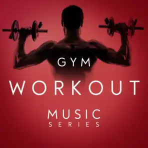 Gym Workout Music Series
