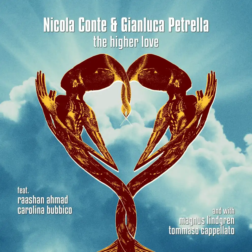 The Higher Love (feat. Raashan Ahmad, Carolina Bubbico, Magnus Lindgren & Tommaso Cappellato)
