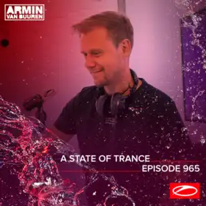 A State Of Trance (ASOT 965) (Coming Up, Pt. 1)