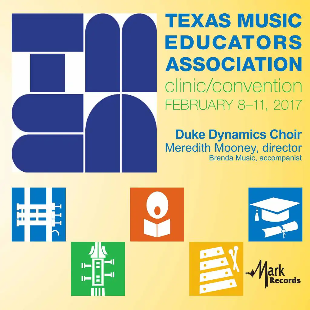2017 Texas Music Educators Association (TMEA): Duke Dynamics Choir [Live]