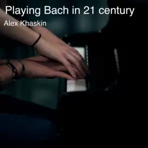 Playing Bach in 21 Century