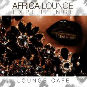 Africa Lounge Experience