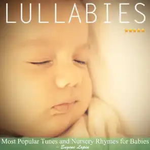Lullabies: Most Popular Tunes and Nursery Rhymes for Babies