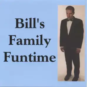 Bill's Family Funtime
