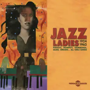 Jazz Ladies (Recorded 1924-1962)