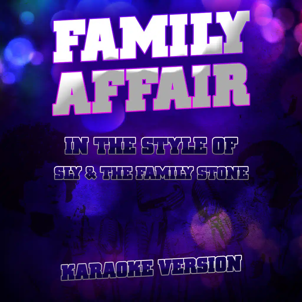 Family Affair (In the Style of Sly and the Family Stone) [Karaoke Version]
