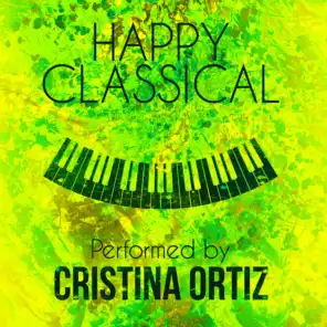 Happy Classical Performed by Cristina Ortiz
