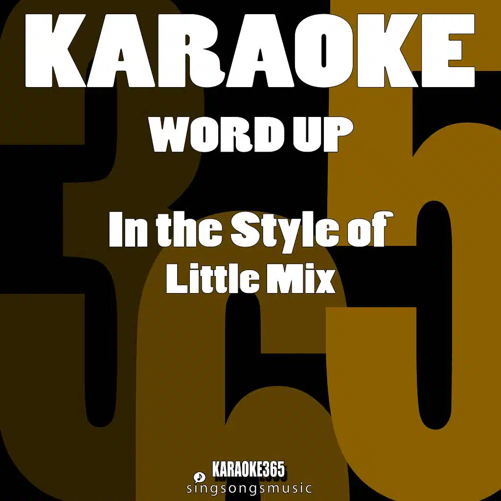 Word Up (In the Style of Little Mix) [Karaoke Version]