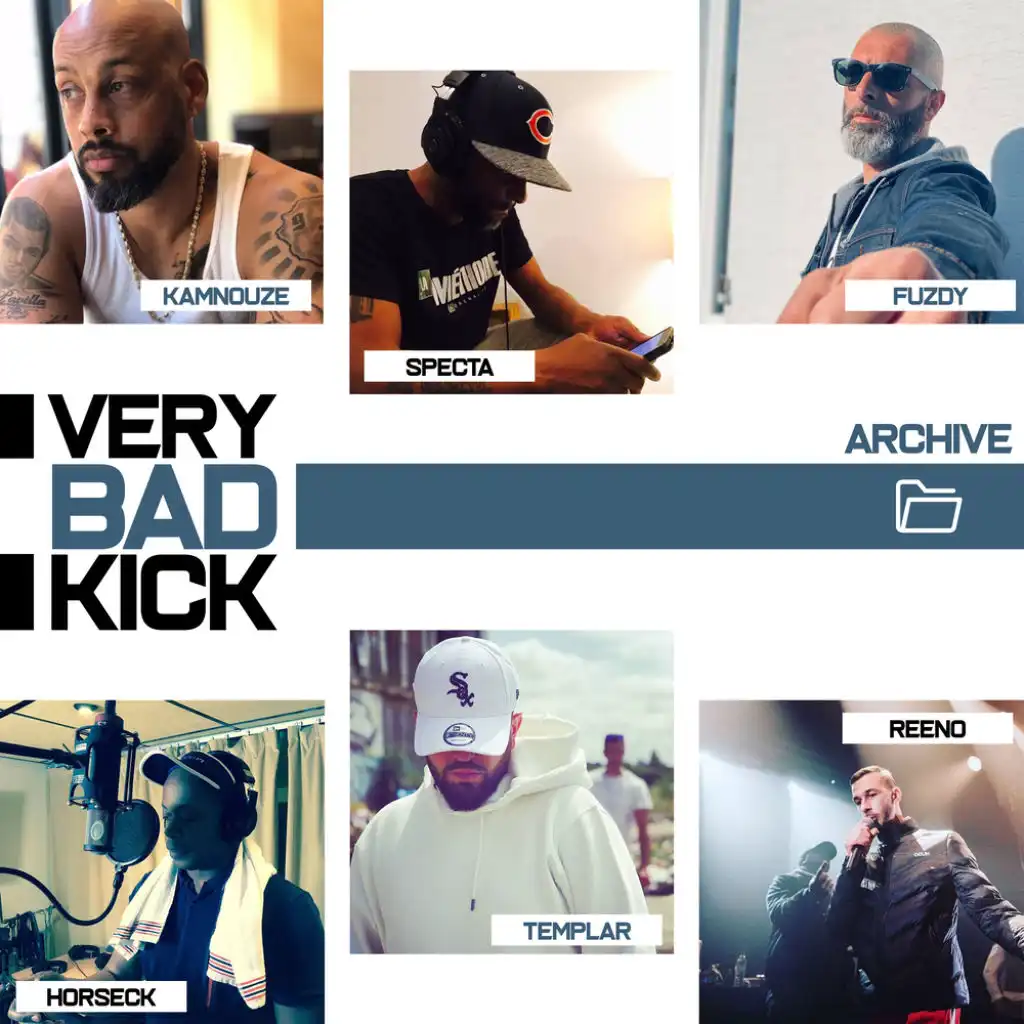 Very Bad Kick (Archive 1) [feat. Kamnouze, Specta, Fuzdy, Horseck, Templar & Reeno]