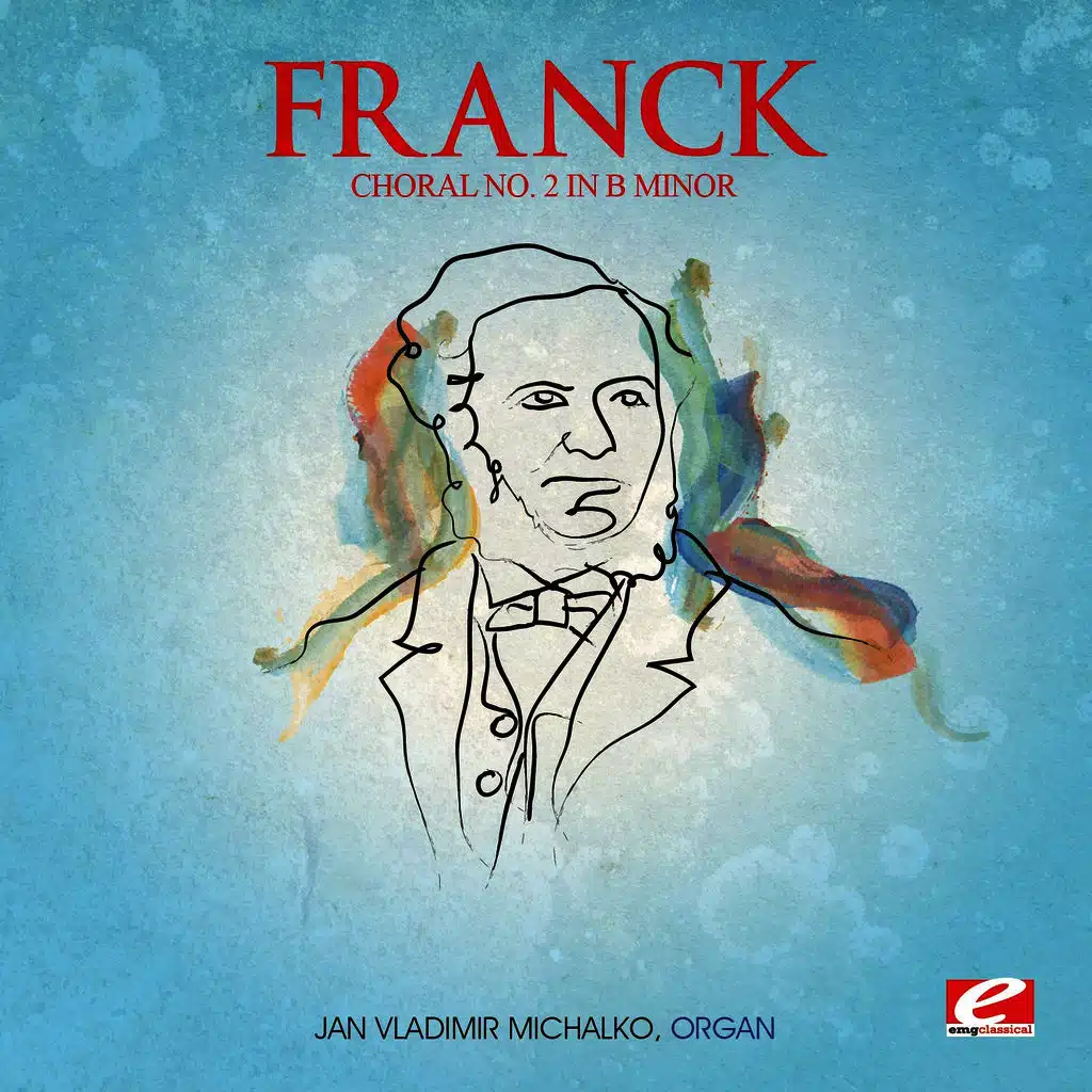 Trois Chorals: Choral No. 2 in B Minor