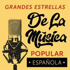 Grandes Estrellas De La Música Popular Española