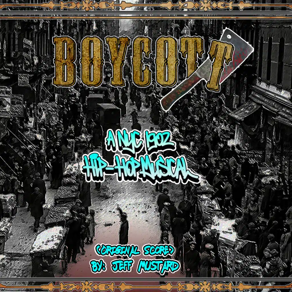 Boycott a Nyc 1902 Hip-Hop Musical (Original Score)