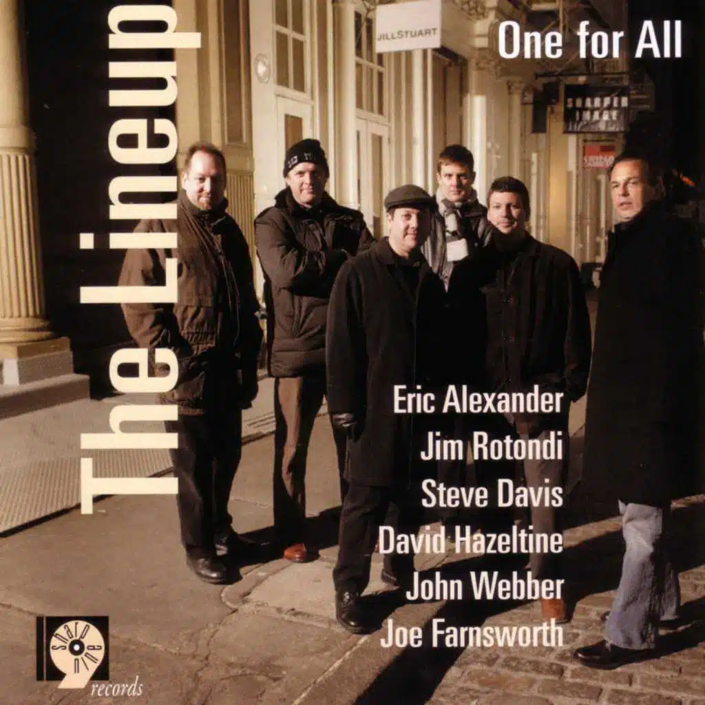 The Lineup (feat. Eric Alexander, Jim Rotondi, Steve Davis, David Hazeltine, John Webber & Joe Farnsworth)