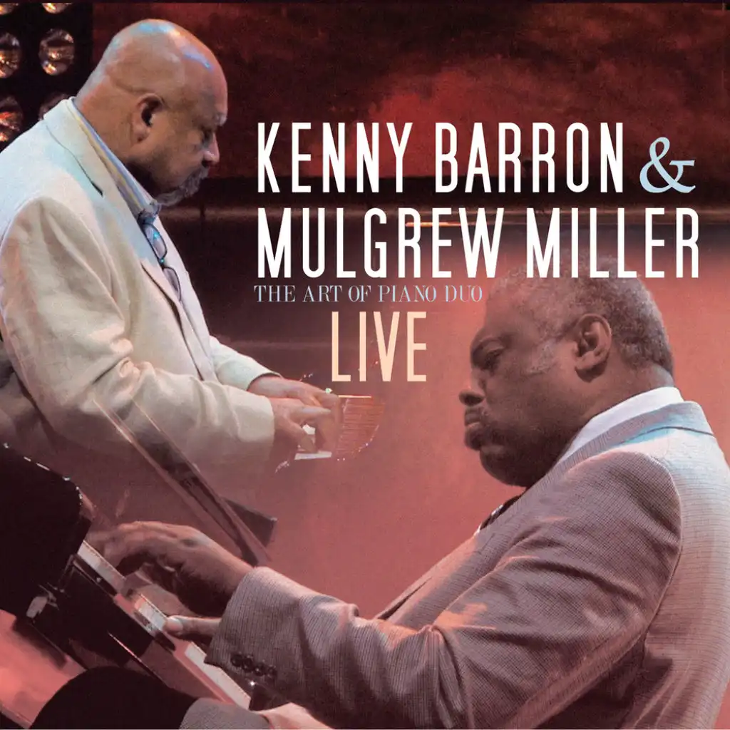 Introduction by Mulgrew Miller & Kenny Barron (Live)