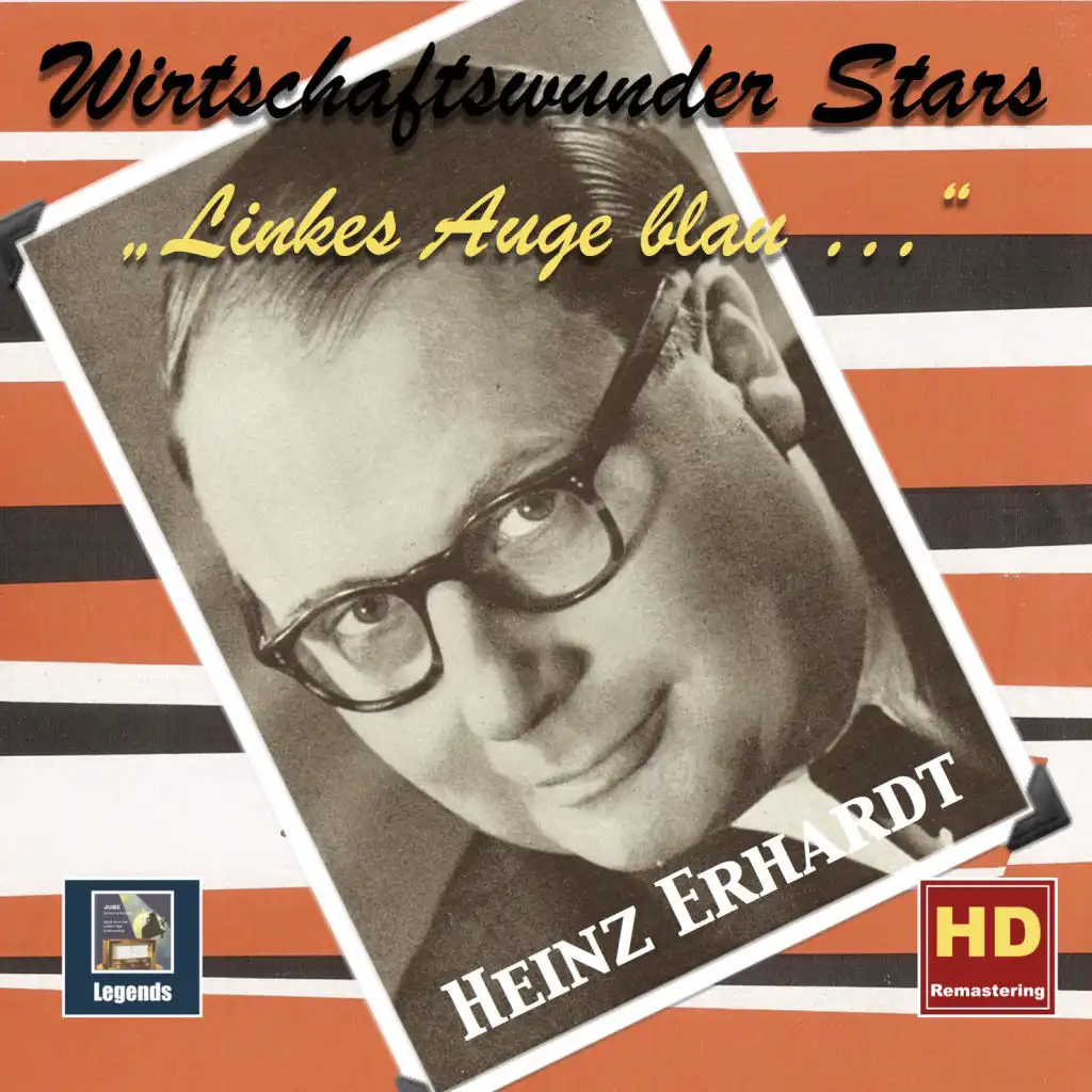 Wirtschaftswunder-Stars: Heinz Erhardt –  Linkes Auge blau... (2017 Remaster)