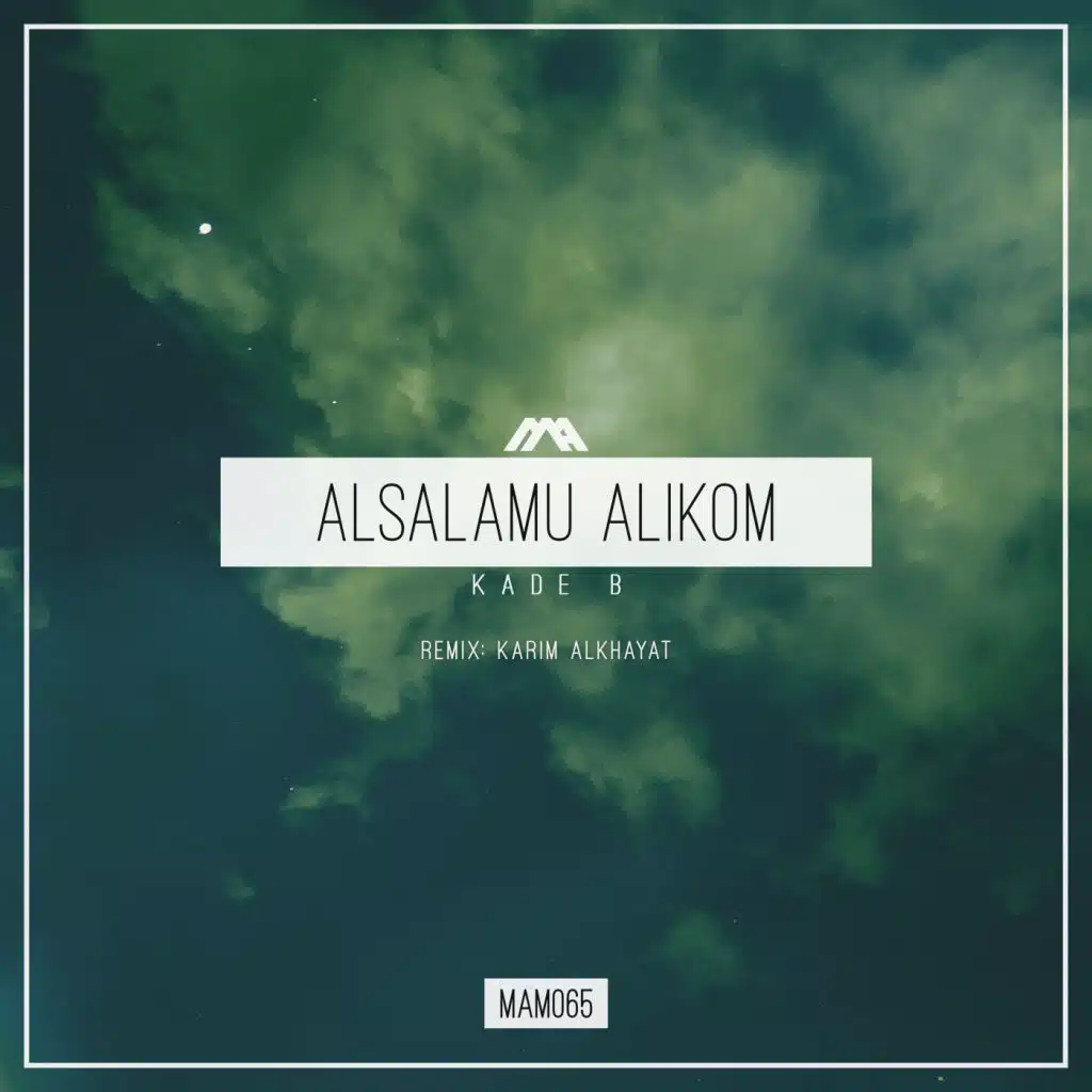 Alsalamu Alikom (Karim Alkhayat Remix)