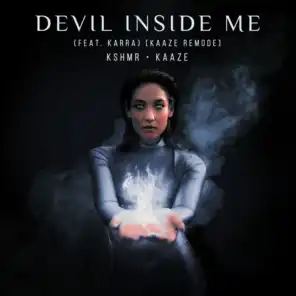 Devil Inside Me (feat. KARRA) [KAAZE Remode]