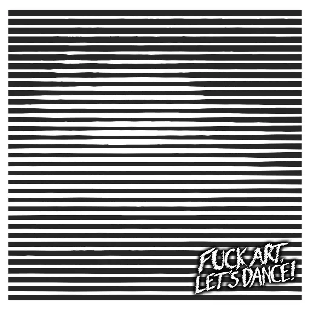 FUCK ART, LET'S DANCE! Live at Clouds Hill