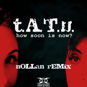 How Soon Is Now? (Nollan Remix)
