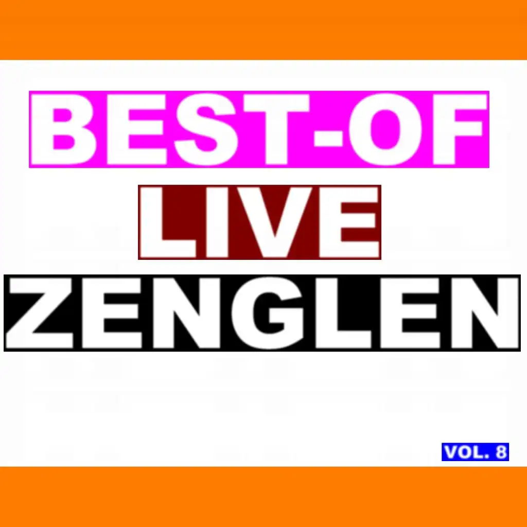 Best-of live zenglen (Vol. 8)