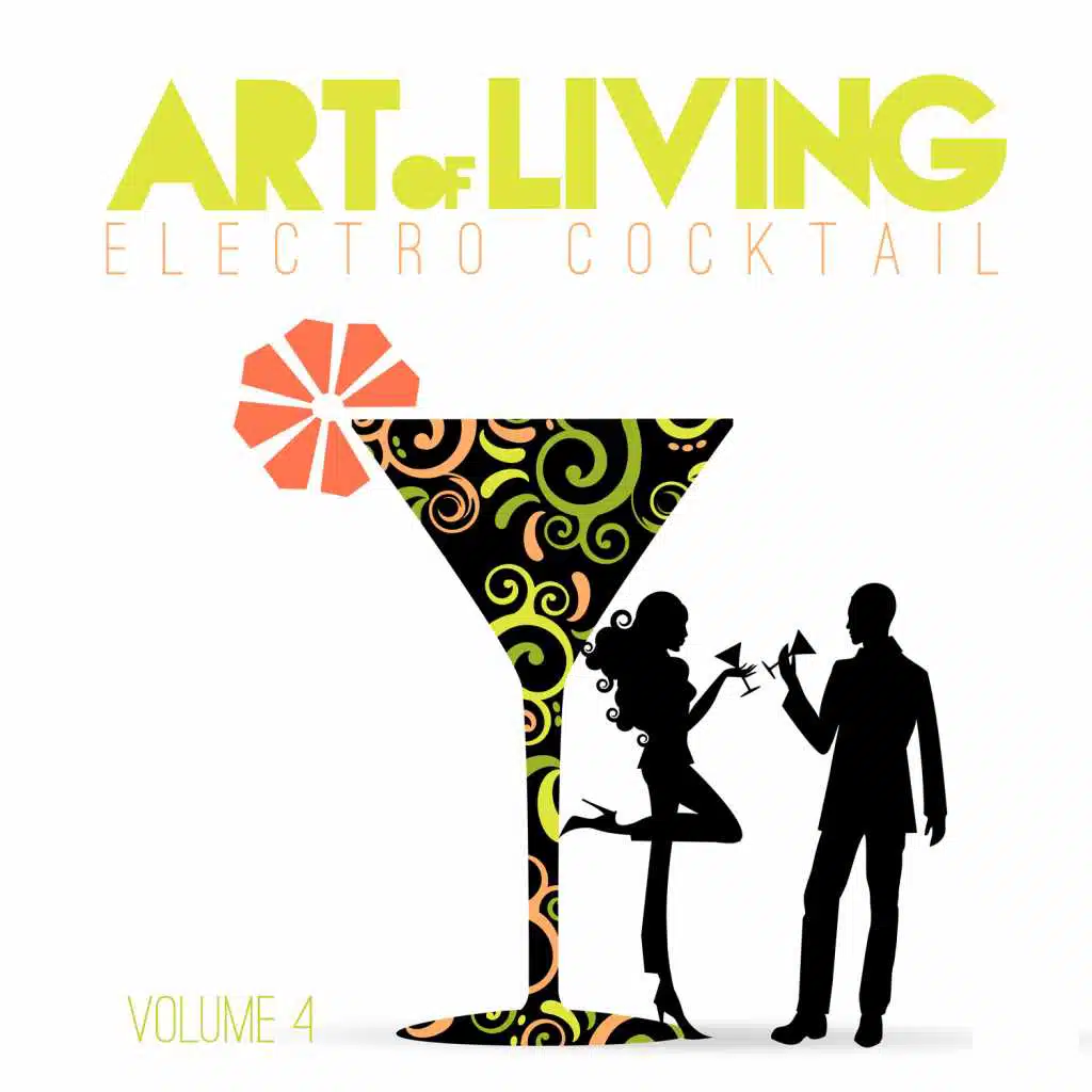 Art of Living: Electro Cocktail, Vol. 4