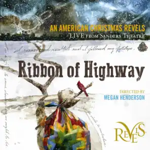 Ribbon of Highway: An American Christmas Revels (Live)