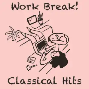 Work Break! Classical Hits