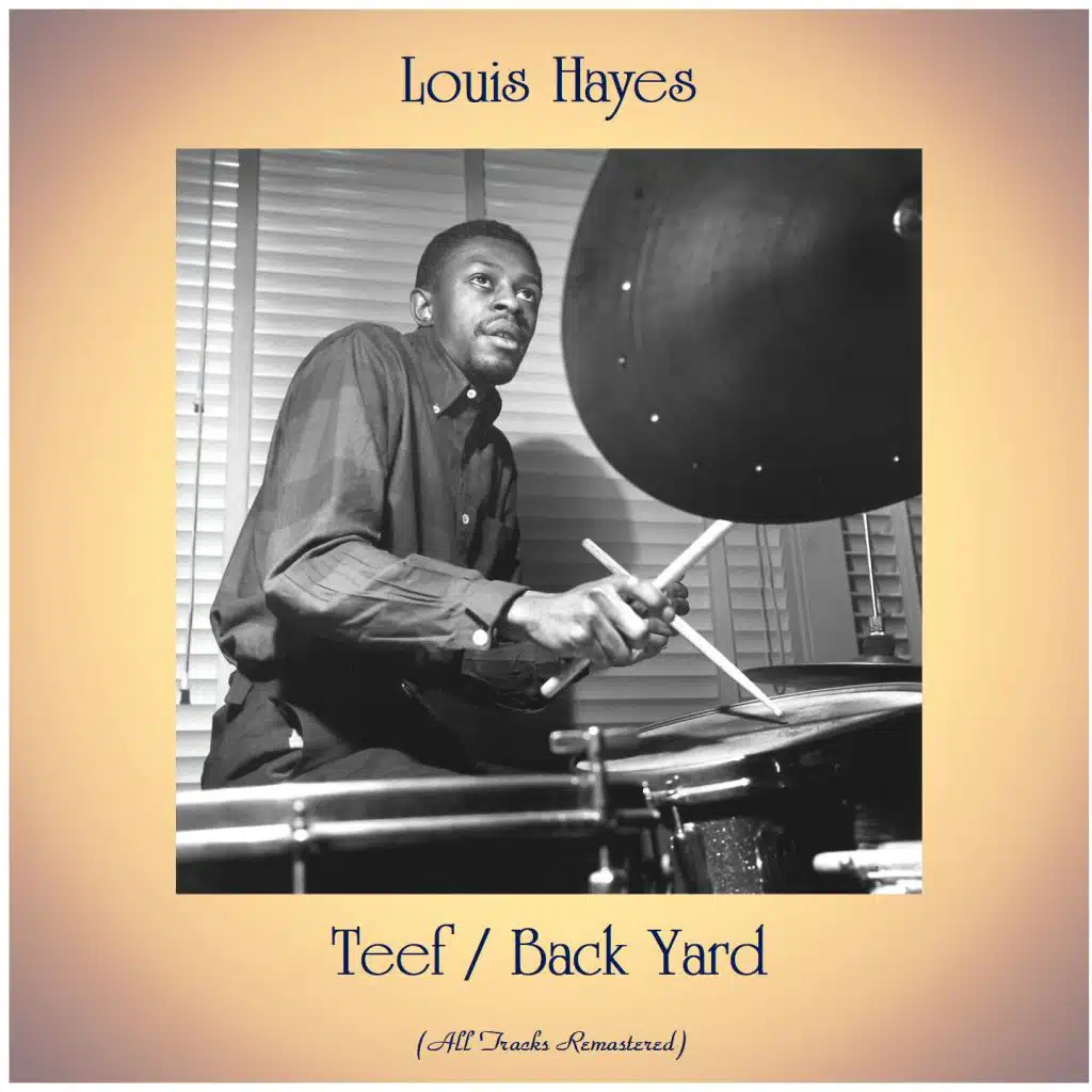 Teef / Back Yard (All Tracks Remastered) [feat. Yusef Lateef / Nat Adderley / Sam Jones / Barry Harris]