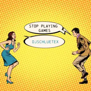 Stop Playing Games (Club Edit)
