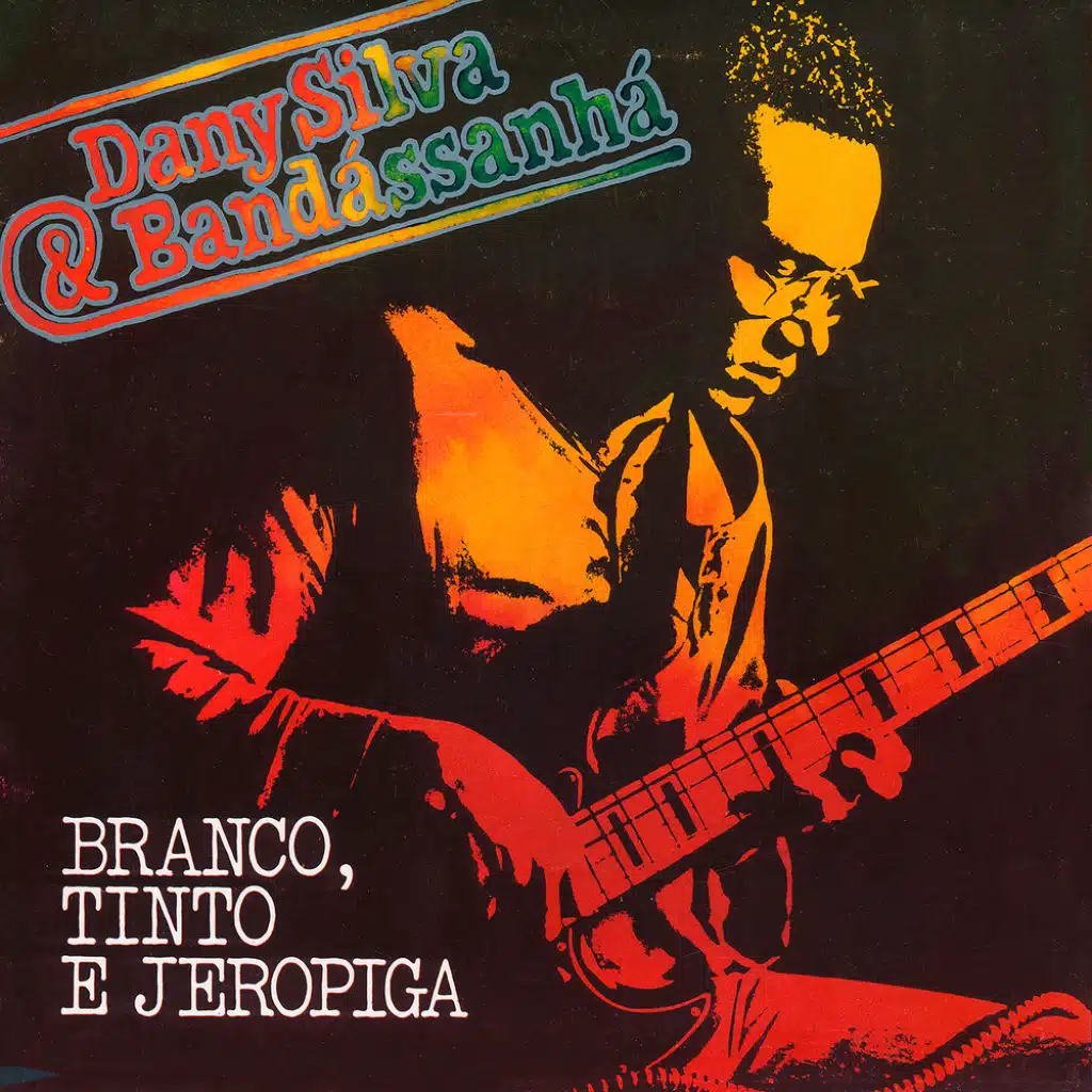 Branco, Tinto e Jeropiga (feat. BANDÁSSANHÁ)