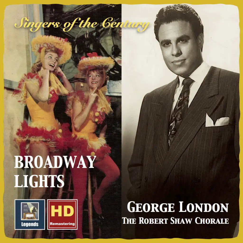 Singers of the Century: George London & The Robert Shaw Chorale – Broadway Lights (Remastered 2016)