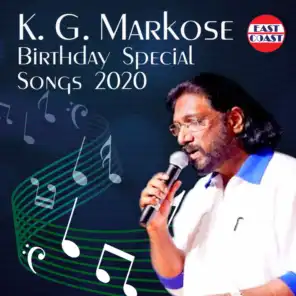 K. G. Markose Birthday Special Songs 2020