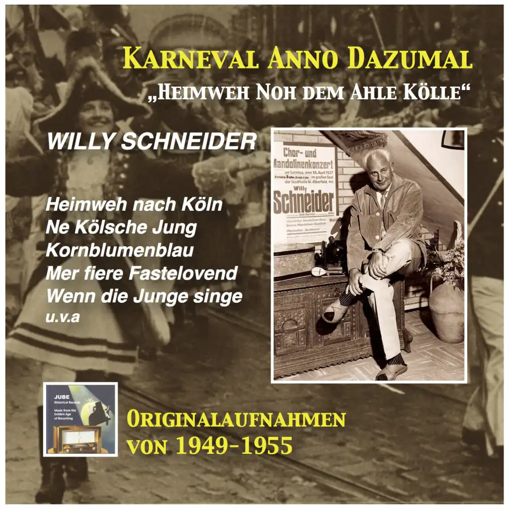 Karneval anno dazumal: Heimweh noh dem ahle Kölle – Willy Schneider (Remastered 2016)