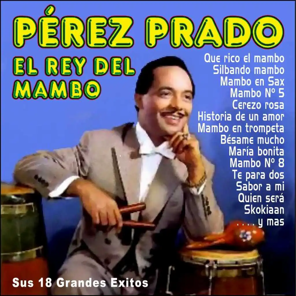Pérez Prado - El Rey del Mambo