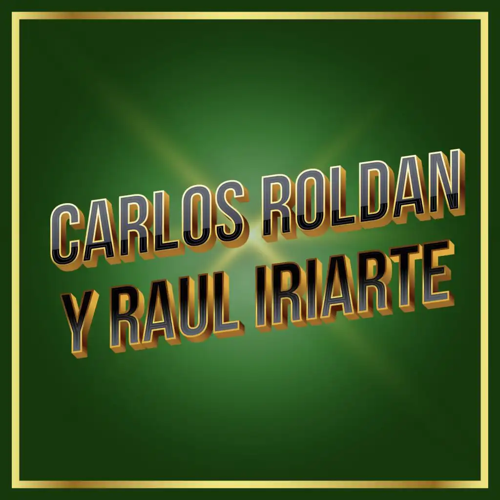 Carlos Roldan y Raul Iriarte