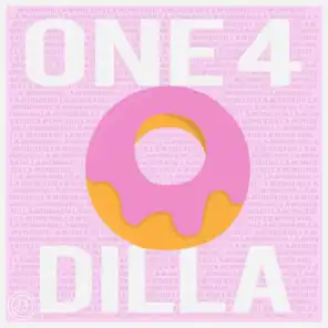 One 4 Dilla