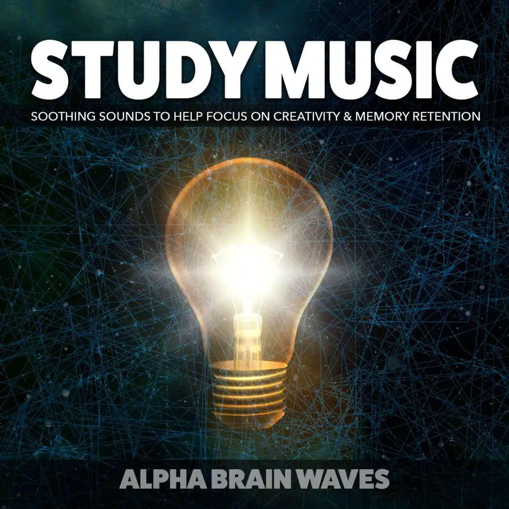 Study Music: Soothing Sounds to Help Focus on Creativity & Memory Retention