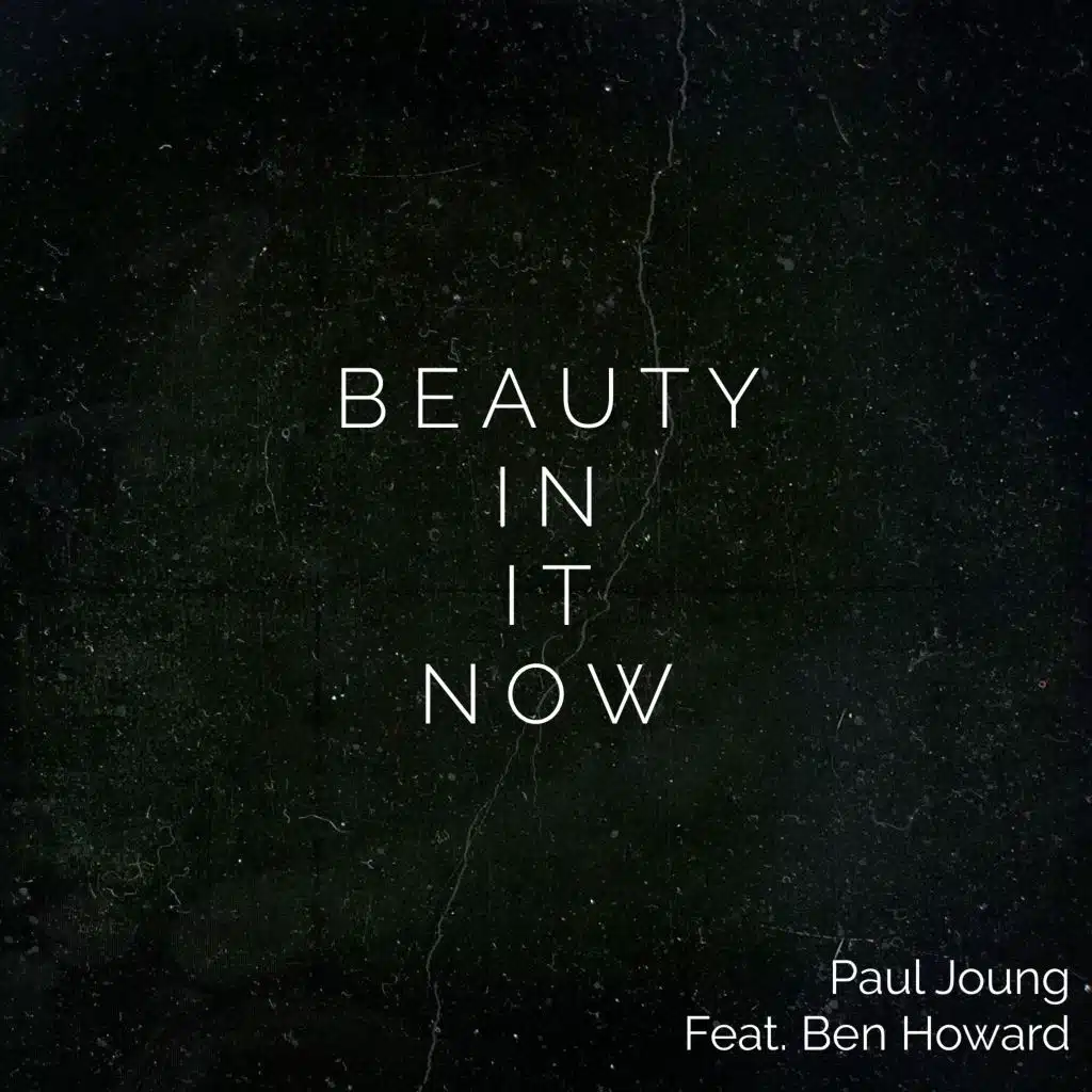 Beauty in It Now (feat. Ben Howard)