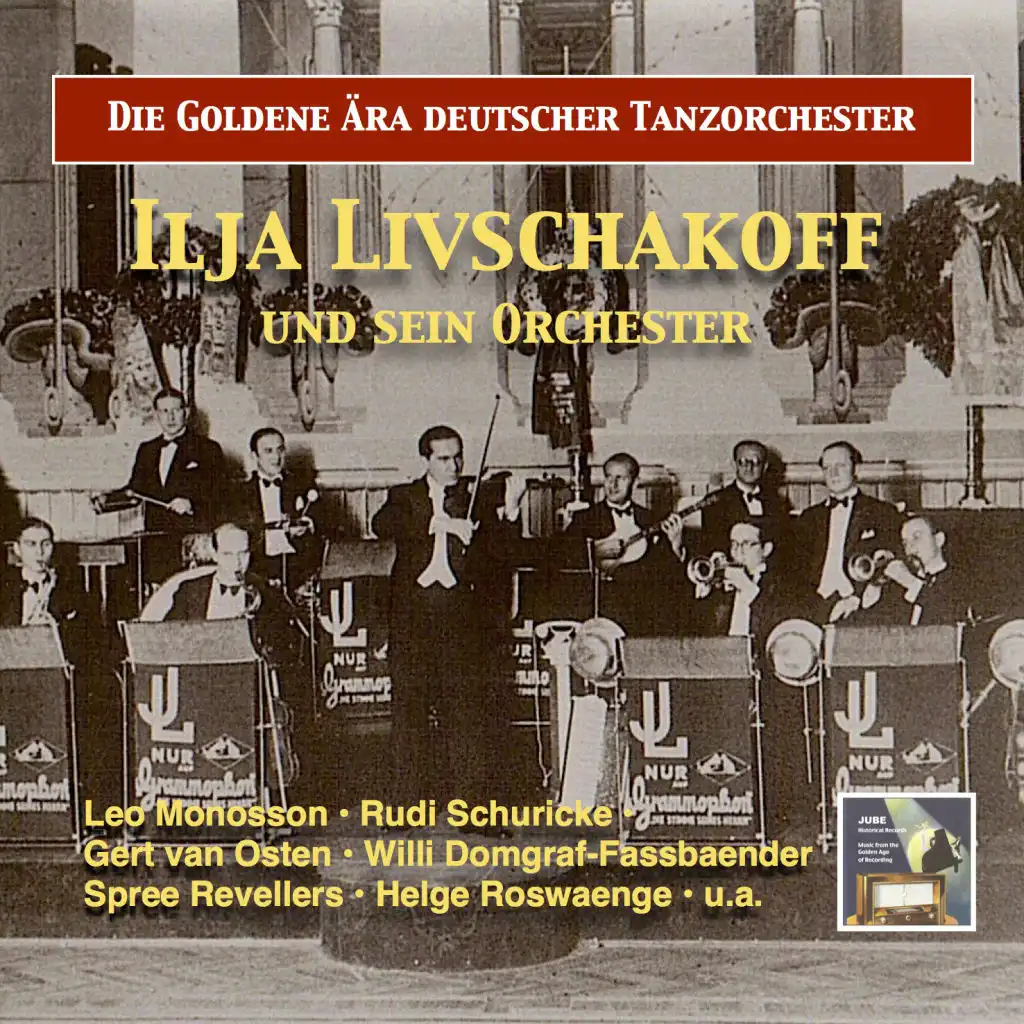 The Golden Era of German Dance Bands: Ilja Livschakoff Dance Orchestra (Remastered 2016)