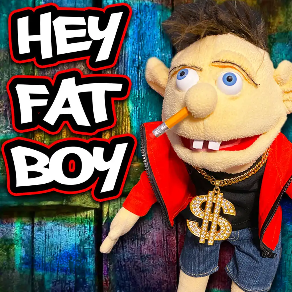 Hey Fat Boy!