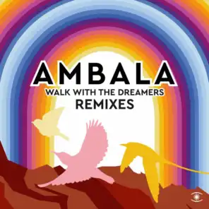 Walk with the Dreamers (Remixes)