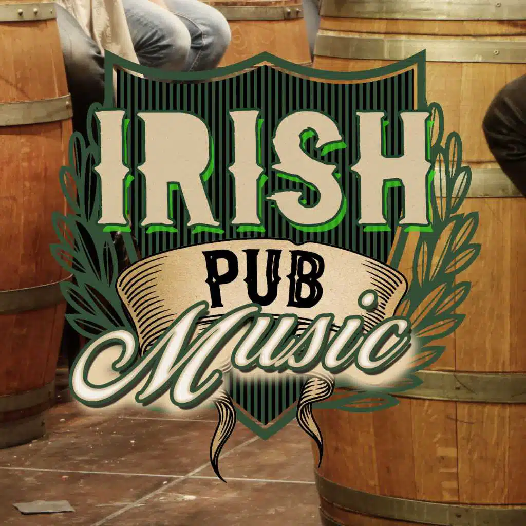Great Irish Pub Songs|Irish Music|Irish Pub Songs